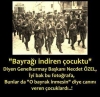 bayrağı indiren çocuktu / #644901