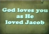 god loves you as he loved jacop / #915279