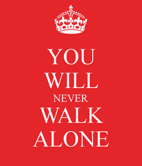 This will be you. Ливерпуль you'll never walk Alone. You ll never walk Alone Ливерпуль. You will never walk Alone. Надпись you will never walk Alone.