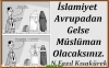 islamiyet avrupa dan gelse müslüman olacaksınız / #597108